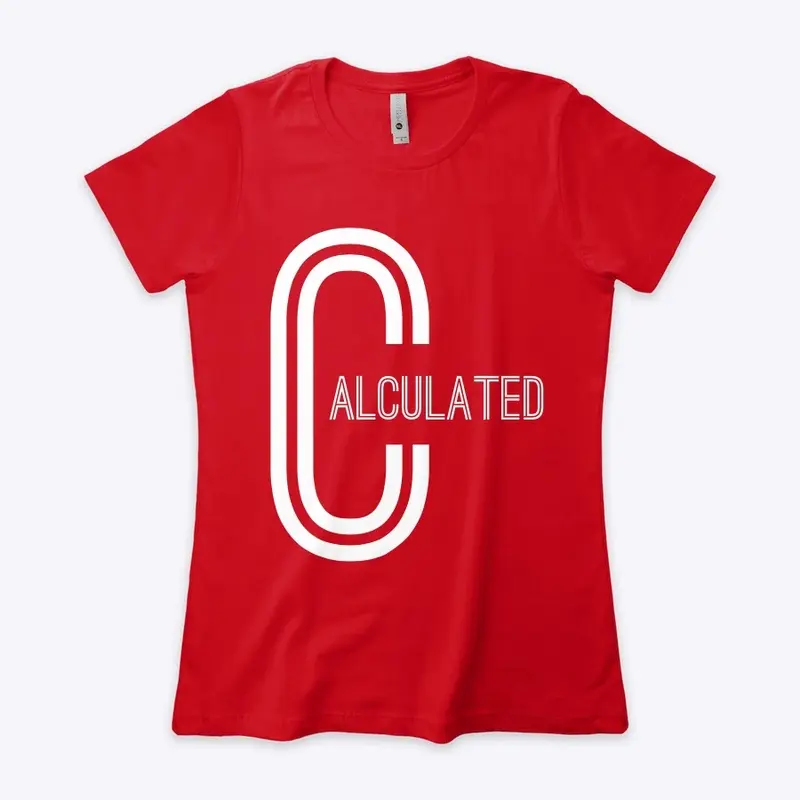 Calculated - Women Woke Collection 